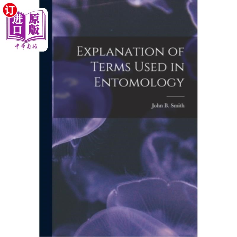 海外直订Explanation of Terms Used in Entomology 昆虫学术语解释