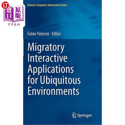 海外直订Migratory Interactive Applications for Ubiquitous Environments 泛在环境的迁移交互应用程序