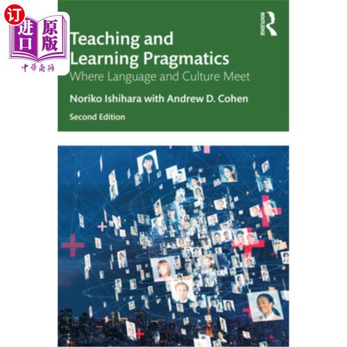 海外直订Teaching and Learning Pragmatics: Where Language and Culture Meet 教与学语用学:语言与文化的交汇处