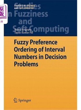 海外直订Fuzzy Preference Ordering of Interval Numbers in Decision Problems 决策问题中区间数的模糊偏好排序