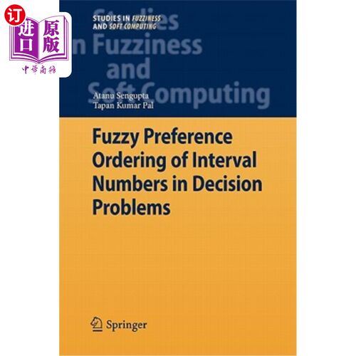 海外直订Fuzzy Preference Ordering of Interval Numbers in Decision Problems 决策问题中区间数的模糊偏好排序