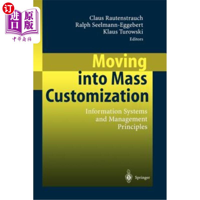海外直订Moving Into Mass Customization: Information Systems and Management Principles 进入大规模定制：信息系统和管