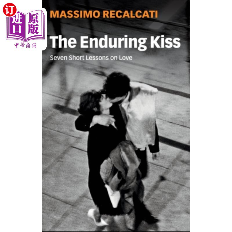 海外直订Enduring Kiss 持久的吻——关于爱的七堂简短的课