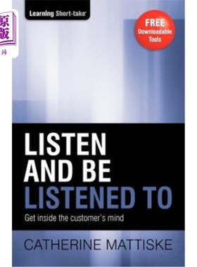 海外直订Listen and Be Listened to: Get Inside the Customer's Mind 倾听和被倾听：进入顾客的内心