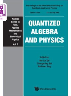 海外直订Quantized Algebra and Physics - Proceedings of the International Workshop 量子化代数与物理学——国际研讨会