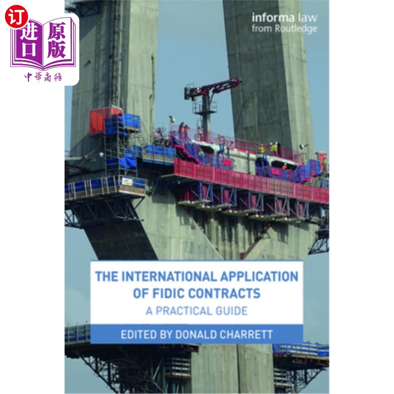 海外直订The International Application of FIDIC Contracts: A Practical Guide Fidic合同的国际应用:实用指南