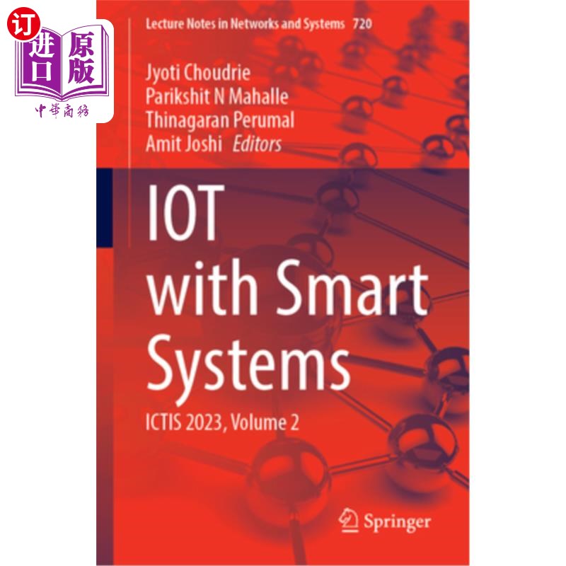 海外直订Iot with Smart Systems: Ictis 2023, Volume 2 物联网与智能系统:Ictis 2023，第2卷