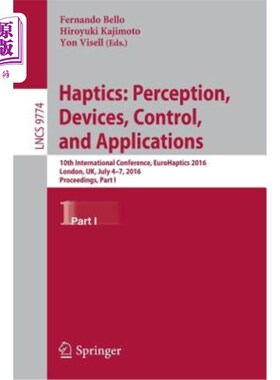 海外直订Haptics: Perception, Devices, Control, and Applications: 10th International Conf 触觉：感知、装置、控制和应
