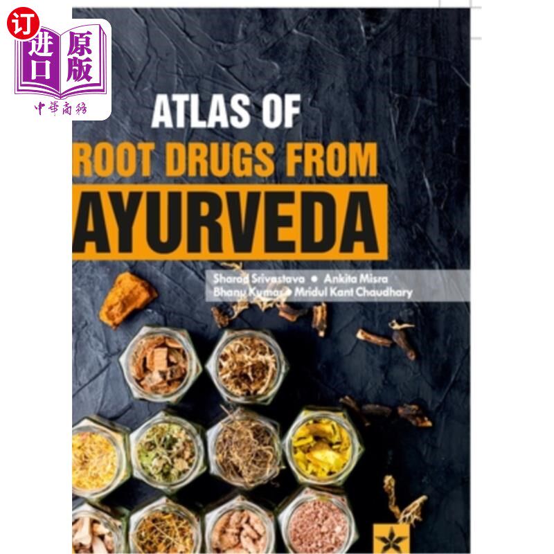 海外直订Atlas of Root Drugs from Ayurveda 阿育吠陀根药图集