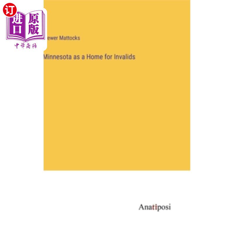 海外直订Minnesota as a Home for Invalids 明尼苏达州是残疾人之家