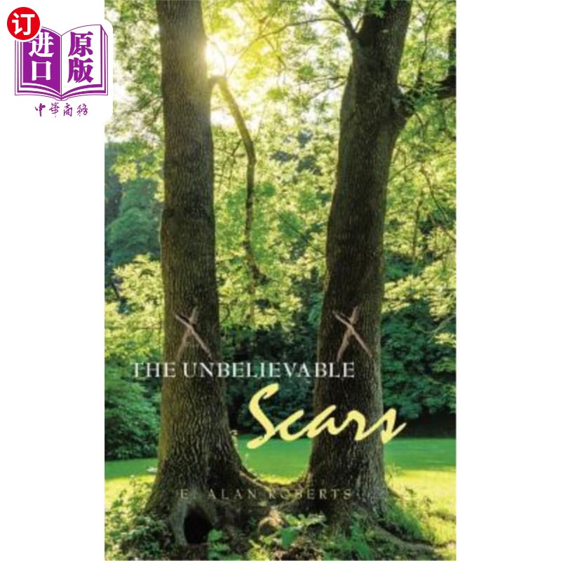 海外直订The Unbelievable Scars 难以置信的伤疤