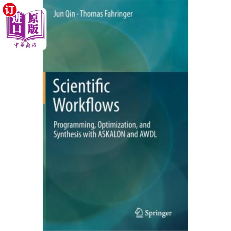 海外直订Scientific Workflows: Programming, Optimization, and Synthesis with Askalon and  科学工作流程:编程，优化，与A