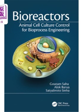 海外直订医药图书Bioreactors: Animal Cell Culture Control for Bioprocess Engineering 生物反应器:生物过程工程动物细胞