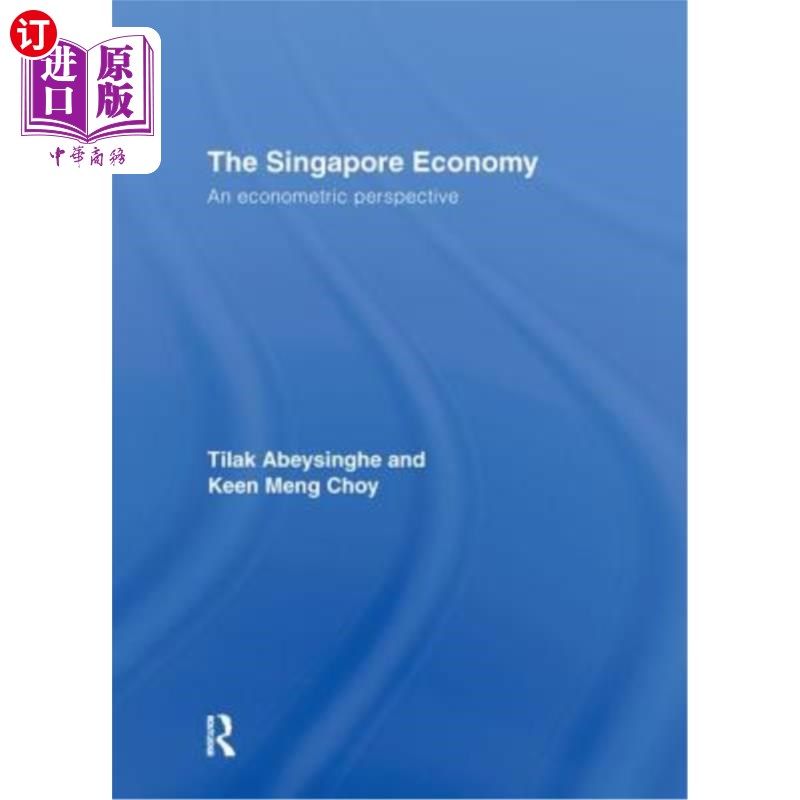 海外直订医药图书The Singapore Economy: An Econometric Perspective 新加坡经济:计量经济学视角