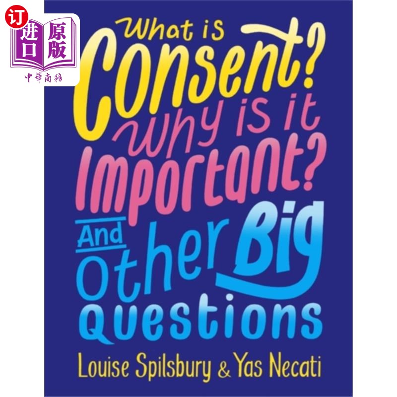 海外直订What is Consent? Why is it Important? And Other ... 什么是同意?为什么它很重要?和其他大问题