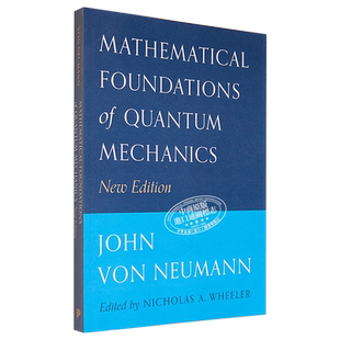 量子力学的数学基础 新版 Mathematical Foundations of Quantum Mechanics 英文原版 冯 诺依曼 von Neumann【中商原版】