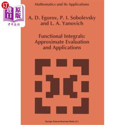 海外直订Functional Integrals: Approximate Evaluation and Applications 函数积分：近似计算与应用