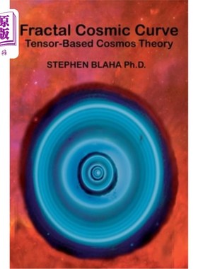 海外直订Fractal Cosmic Curve: Tensor-Based Cosmos Theory 分形宇宙曲线：基于张量的宇宙理论