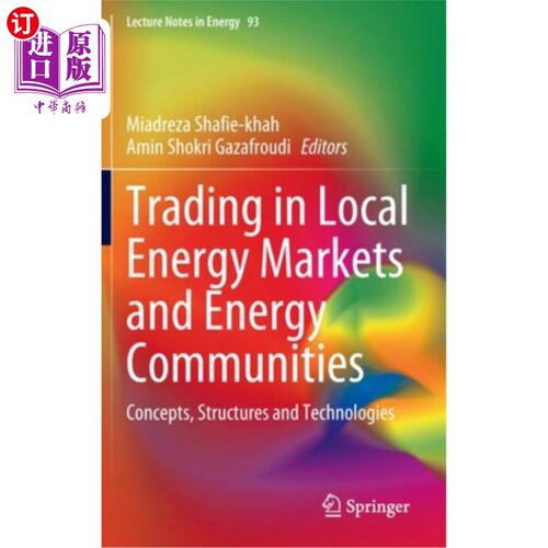 海外直订Trading in Local Energy Markets and Energy Communities: Concepts, Structures and 地方能源市场和能源社区的交