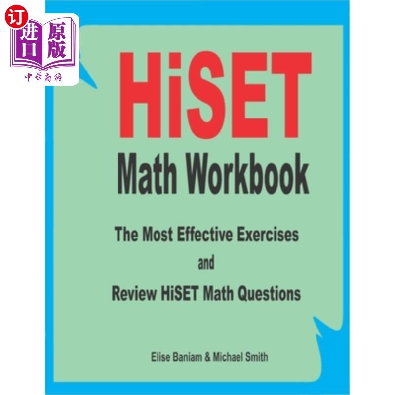 海外直订HiSET Math Workbook: The Most Effective Exercises and Review HiSET Math Question 海信数学练习册：最有效的练