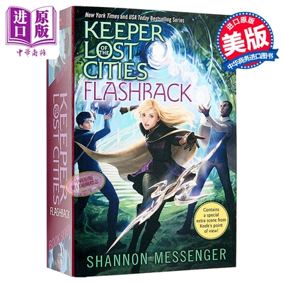 失落城市的守护者7 闪回 Flashback Keeper of the Lost Cities Shannon Messenger 精灵之子英文原版 儿童奇幻小说