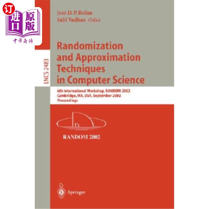海外直订Randomization and Approximation Techniques in Computer Science: International Wo 计算机科学中的随机化和近似