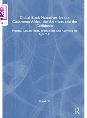 海外直订Global Black Narratives for the Classroom: Afric... 课堂上的全球黑人叙事:非洲、美洲和加勒比