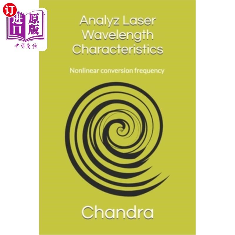 海外直订Analyz Laser Wavelength Characteristics: Nonlinear frequency conversion 分析激光波长特性：非线性频率转换