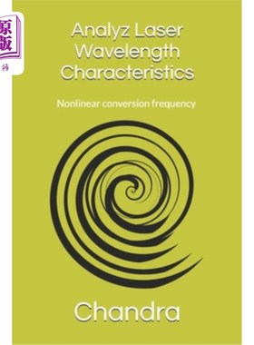 海外直订Analyz Laser Wavelength Characteristics: Nonlinear frequency conversion 分析激光波长特性：非线性频率转换