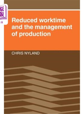 海外直订Reduced Worktime and the Management of Production 减少工作时间和生产管理