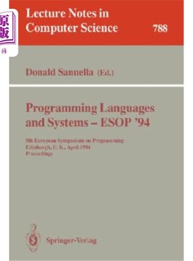 海外直订Programming Languages and Systems - ESOP '94: 5th European Symposium on Programm 程序设计语言和系统-