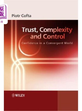 海外直订Trust, Complexity and Control: Confidence in a Convergent World 信任、复杂性和控制:趋同世界中的信心