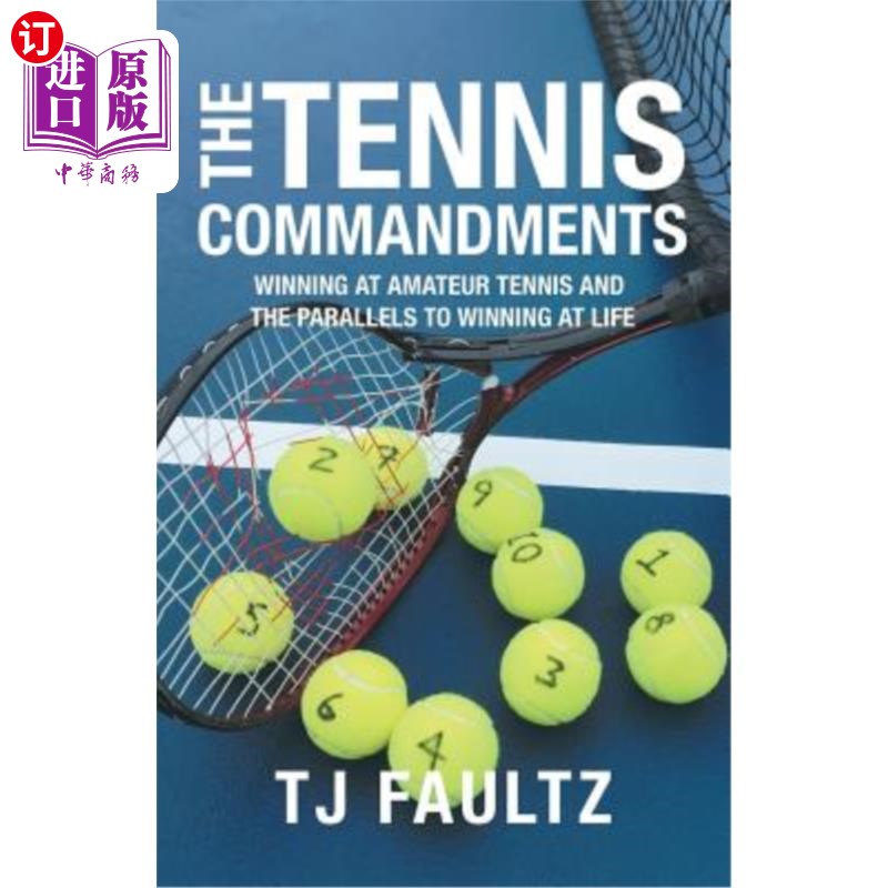 海外直订the tennis commandments: winning at amateur tennis and
