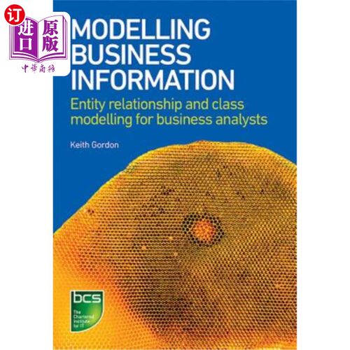 海外直订Modelling Business Information: Entity relationship and class modelling for busi 商业信息建模：商业分析师的