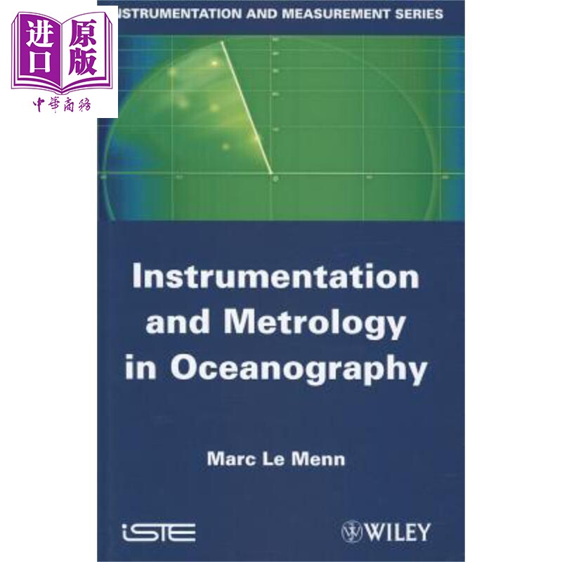 海洋学领域中的仪器仪表与计量学 Instrumentation And Metrology In Oceanography Marc Le Menn 英文原版【中商原版】wiley