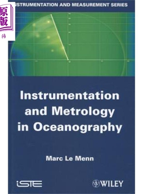 海洋学领域中的仪器仪表与计量学 Instrumentation And Metrology In Oceanography Marc Le Menn 英文原版【中商原版】wiley
