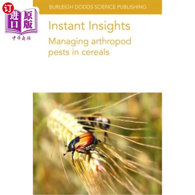 海外直订Instant Insights: Managing Arthropod Pests in Cereals 即时洞察:管理谷物中的节肢动物害虫