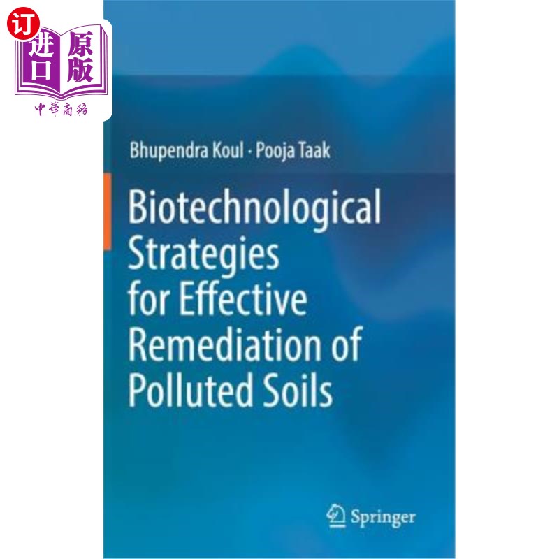 海外直订医药图书Biotechnological Strategies for Effective Remediation of Polluted Soils 污染土壤有效修复的生物技术策略