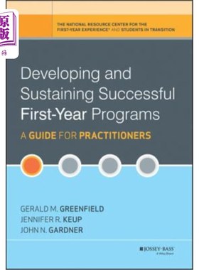 海外直订Developing and Sustaining Successful First-Year Programs: A Guide for Practition 发展和维持成功的第一