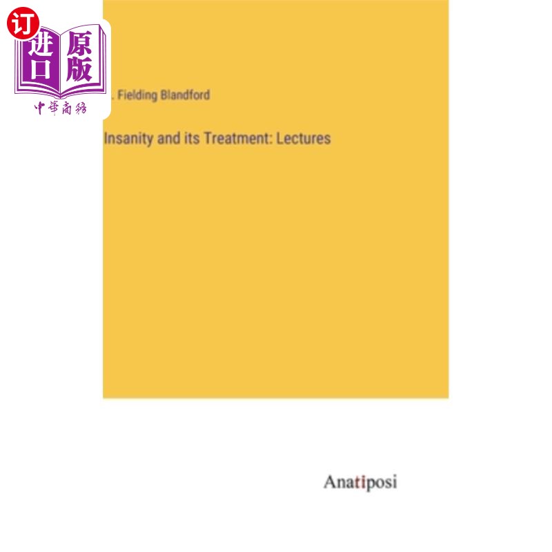 海外直订Insanity and its Treatment: Lectures 精神错乱及其治疗:讲座