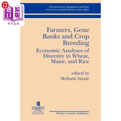 海外直订Farmers Gene Banks and Crop Breeding: Economic Analyses of Diversity in Wheat Ma 农民基因库与作物育种：小麦