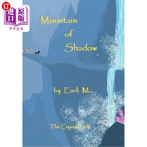 海外直订Mountain of Shadow: The Crystal Link 影子之山：水晶链接