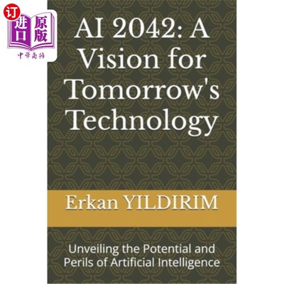 海外直订AI 2042: A Vision for Tomorrow's Technology: Unveiling the Potential and Perils  AI 2042：未来