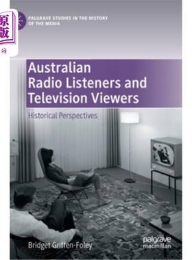 海外直订Australian Radio Listeners and Television Viewers: Historical Perspectives 澳大利亚广播听众和电视观众:历史