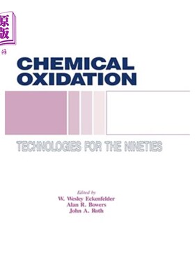 海外直订Chemical Oxidation: Technology for the Nineties, Volume I 化学氧化：九十年代的技术，第一卷