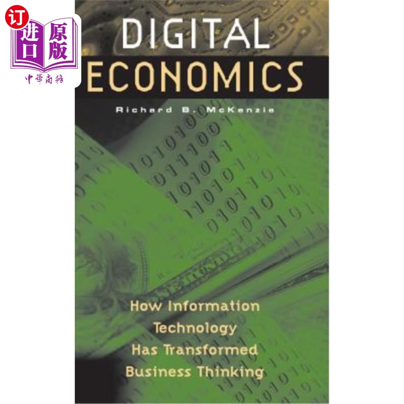 海外直订Digital Economics: How Information Technology Has Transformed Business Thinking 数字经济学:信息技术如何改