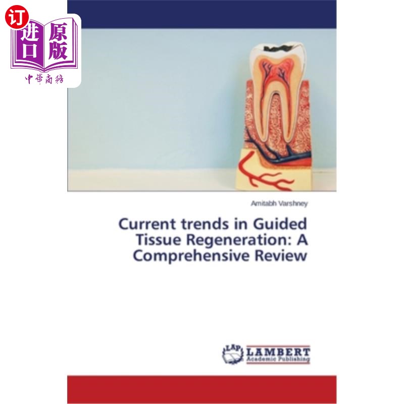 海外直订医药图书Current trends in Guided Tissue Regeneration: A Comprehensive Review 引导组织再生的当前趋势:综合综