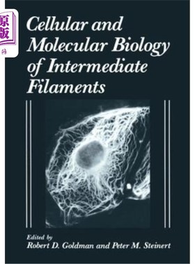 海外直订Cellular and Molecular Biology of Intermediate Filaments 中间丝的细胞和分子生物学