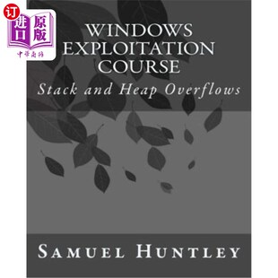 海外直订Windows Exploitation Course: Stack and Heap Overflows Windows攻击课程：堆栈和堆溢出