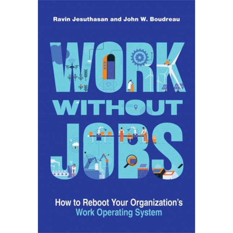 瑞文杰苏萨桑 无职能的工作 Work without Jobs 英文原版 Ravin Jesuthasan 励志 提升 企业 管理 商业 经济【中商原版】